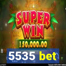 5535 bet